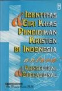 Image of Identitas dan ciri khas pendidikan Kristen di Indonesia antara konseptual dan operasional
