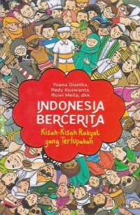 Image of Indonesia Bercerita : Kisah-Kisah Rakyat yang Terlupakan