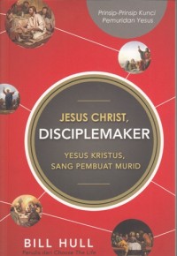 Image of Jesus Christ disciplemakar : Yesus Kristus, sang pembuat murid