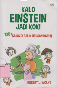 Image of Kalo Einstein jadi koki: 130+ sains dibalik dapur