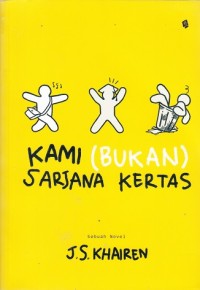 Image of Kami (Bukan) Sarjana Kertas