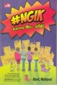Image of #Ngik: karena aku...lelaki