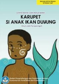 Image of Karupet si Anak Duyung : Cerita Rakyat dari Papua Barat