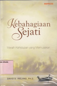 Image of Kebahagiaan Sejati : Meraih Kehidupan yang Memuaskan