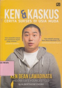 Image of Ken & Kaskus: cerita sukses di usia muda