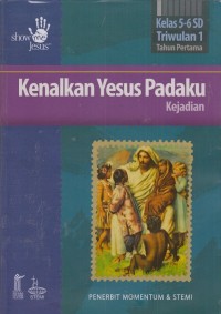 Image of Kenalkan Yesus padaku: Kejadian