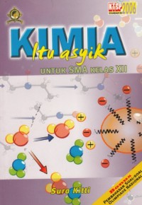 Image of Kimia itu asyik: utk SMA kls XII