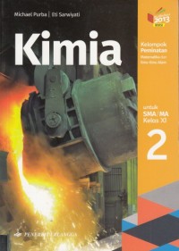 Image of Kimia untuk SMA/MA Kelas XI Kelompok peminatan matematika dan ilmu-ilmu alam (Kurikulum 2013 ed. revisi)