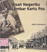 Image of Kisah negeriku di lembar kartu pos: 53 kartu pos pilihan koleksi penulis