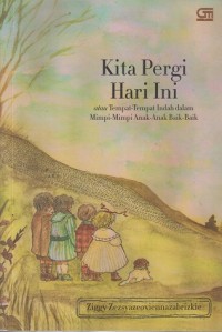 Image of Kita pergi hari ini