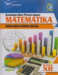 Image of Konsep dan penerapan Matematika SMA/MA/SMK/MAK kelas XII