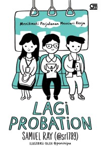 Image of Lagi Probation : Menikamti Perjalanan Mencari Kerja