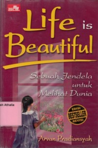 Image of Life is beautiful : sebuah jendela untuk melihat dunia