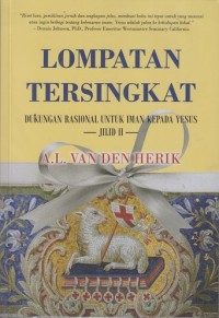 Image of Lompatan Tersingkat: Dukungan Rasional untuk Iman Kepada Yesus