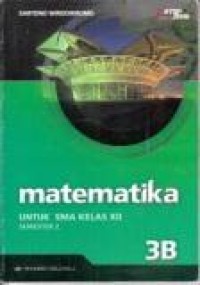Image of Matematika Jilid 3B Untuk SMA Kelas XII Semester 2