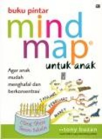 Image of Buku Pintar : Mind Map Untuk Anak Agar Anak Mudah Menghafal dan Berkonsentrasi