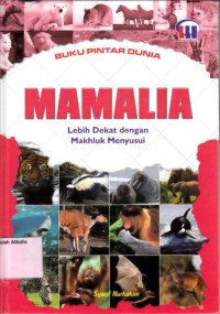 Image of Mamalia : Lebih dekat dengan makhluk menyusui