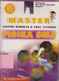 Image of Master materi ringkas & soal terpadu Fisika SMA utk kls 1,2,dan 3