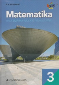 Image of Matematika Kelas XII Kelompok Wajib Kurikulum 2013 Edisi Revisi