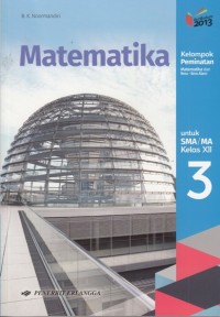 Image of Matematika SMA Kelas XII Kelompok Peminatan Matematika dan Ilmu-Ilmu Alam K13