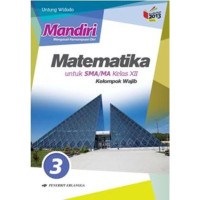 Image of Matematika SMA /MA Kelas XII Kelompok Wajib Kurikulum 2013 Revisi