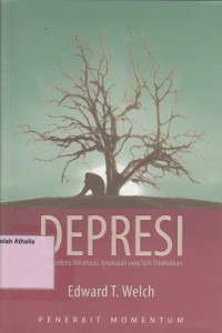 Image of Depresi : Memandang Malampaui Kegelapan yang Sulit Ditaklukkan