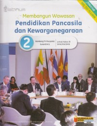 Image of Membangun Wawasan Pendidikan Pancasila dan Kewarganegaraan Kelas XI (Kurikulum 2013 edisi revisi 2016)