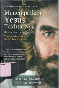 Image of Menempatkan Yesus di Takhta-Nya: Pembuktian atas keIlahian Kristus (Putting Jesus in His place)