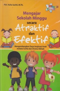 Image of Mengajar Sekolah Minggu secara Atraktif dan Efektif