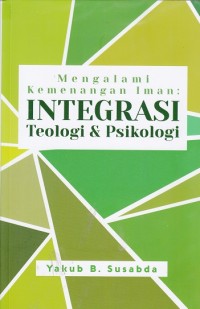 Image of Mengalami Kemenangan Iman: Integrasi Teologi & Psikologi