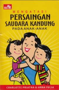 Image of Mengatasi persaingan saudara kandung pada anak-anak