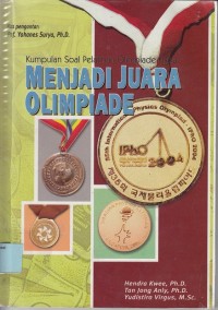 Image of Menjadi juara olimpiade: kumpulan soal pelatihan olimpiade fisika