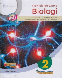 Image of Menjelajah Dunia Biologi 2: untuk Kelas XI SMA dan MA Kelompok Peminatan MIPA