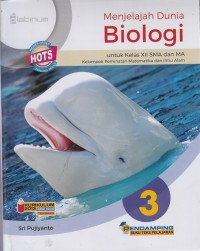 Image of Menjelajah Dunia Biologi 3: untuk Kelas XII SMA dan MA Kelompok Peminatan MIPA