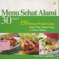 Image of Menu sehat alami: 30 hari 150 resep praktis lezat