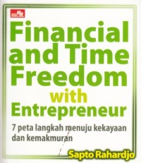 Image of Financial and Time Freedom with Entrepeneur (7 Peta Langkah Menuju Kekayaan dan Kemakmuran)