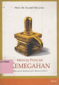 Image of Menuju puncak kemegahan (sejarah kerajaan majapahit)
