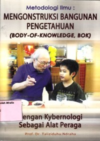 Image of Metodologi ilmu: Mengonstruksi bangunan pengetahuan (body-of-knowledge, bok) dengan kybernologi sebagai alat peraga
