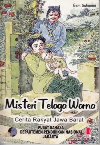 Image of Misteri Telaga Warna : Cerita Rakyat Jawa Barat