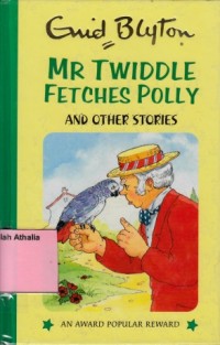 Image of Mr Twiddle Fetches Polly and other stories