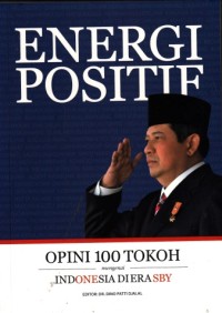 Image of Energi Positif (Opini 100 Tokoh mengenai Indonesia di Era SBY)