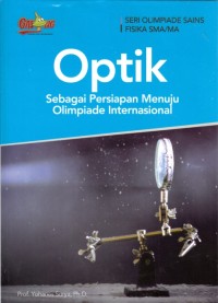 Image of Optik : Sebagai persiapan menuju olimpiade internasional