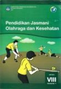 Image of Pendidikan jasmani olahraga dan kesehatan: SMP/MTs VIII Semester 1