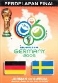 Image of Perdelapanan Final: fifa world cup Germany 2006 = IJerman vs Swedia (Munchen-Sabtu, 24 Juni 2006)