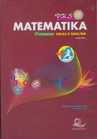 Image of PKS Matematika Peminatan Kelas X (Kurikulum 2013 Edisi Revisi)