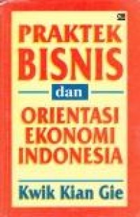 Image of Praktek bisnis dan orientasi ekonomi Indonesia