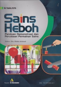 Image of Sains Heboh : Panduan Demonstrasi dan Percobaan Permainan Sains
