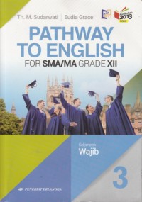 Image of Pathway to English for SMA Grade XII (Kelompok Wajib Kurikulum 2013 revisi)