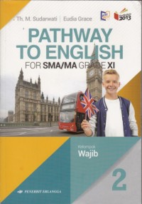 Image of Pathway to English for SMA/MA grade XI: Kelompok wajib