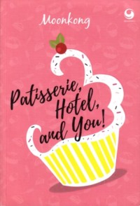 Image of Patisserie, Hotel, and You!